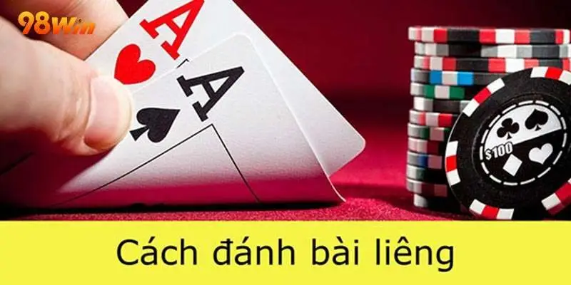Cách đánh bài liêng